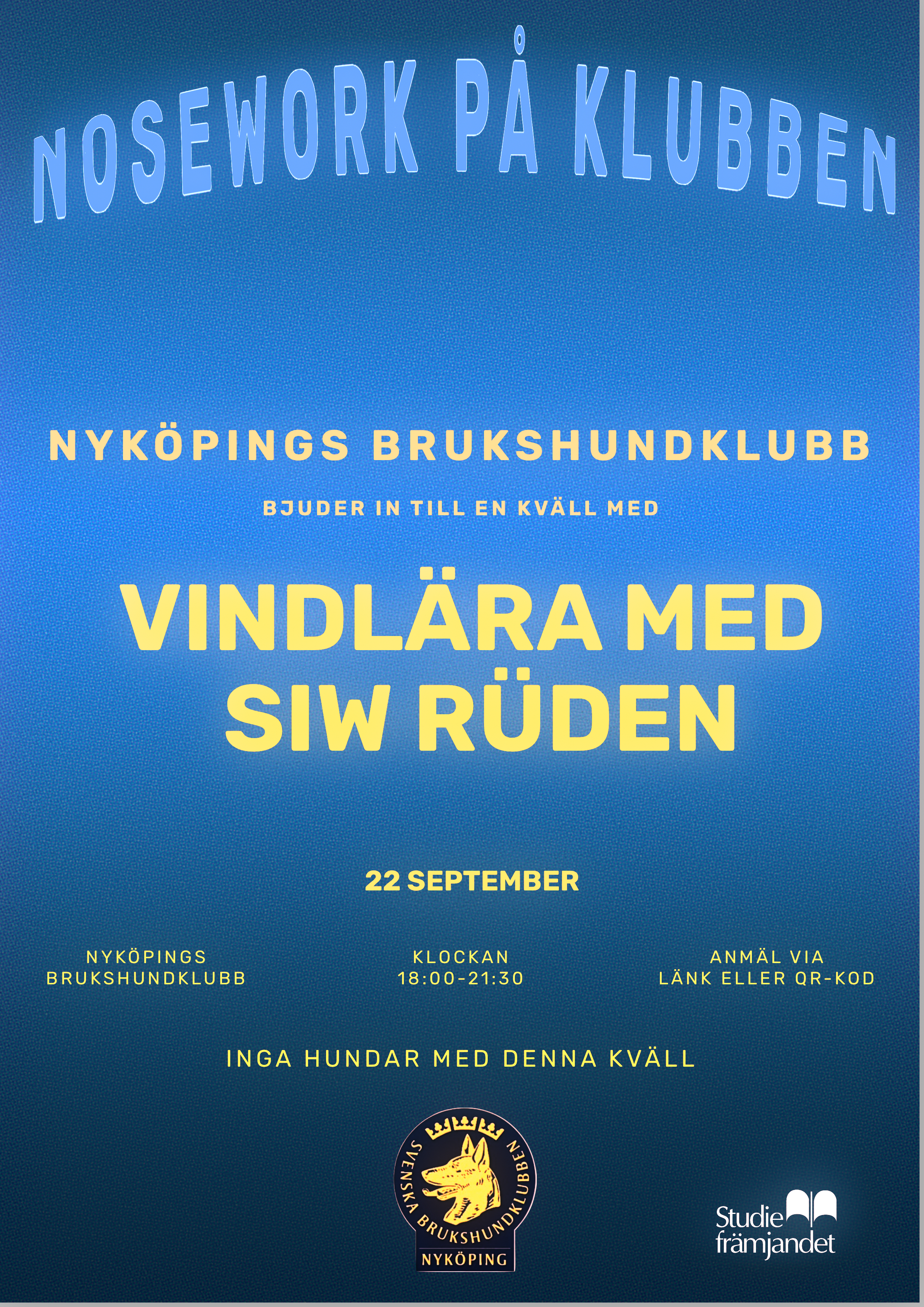 Föreläsning Vindlära med Siw Rüden på Nyköpings Brukshundklubb. Datum 22 september 2026.