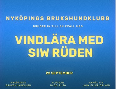 Föreläsning Vindlära med Siw Rüden på Nyköpings Brukshundklubb. Datum 22 september 2026.