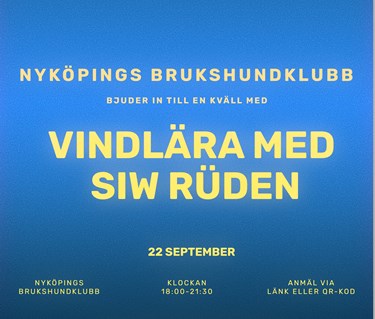 Föreläsning Vindlära med Siw Rüden på Nyköpings Brukshundklubb. Datum 22 september 2026.