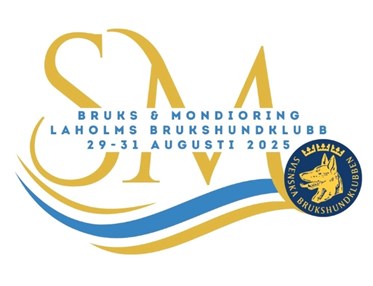 SM
Bruks och Mondioring 2025
Laholms Brukshundklubb
29-31 augusti 2025